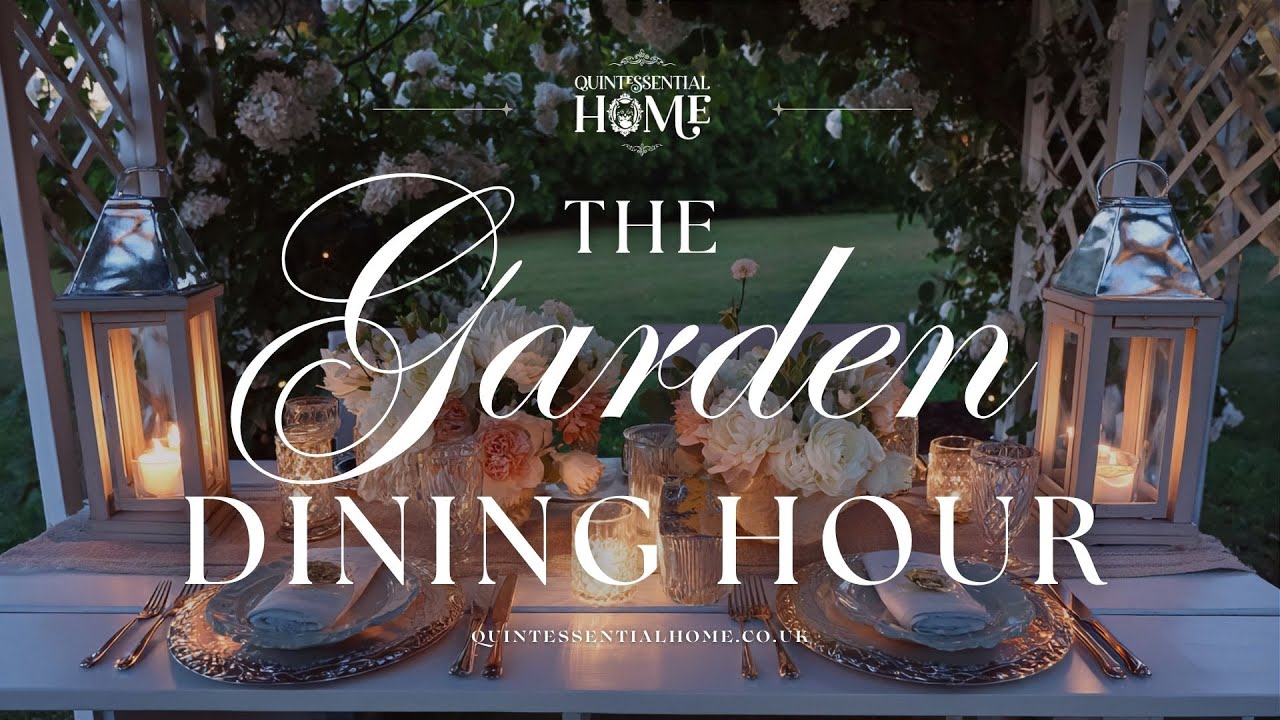 The Garden Dining Hour Ideas & Inspiration • Elegant Piano Music TV Background • Quintessential Home
