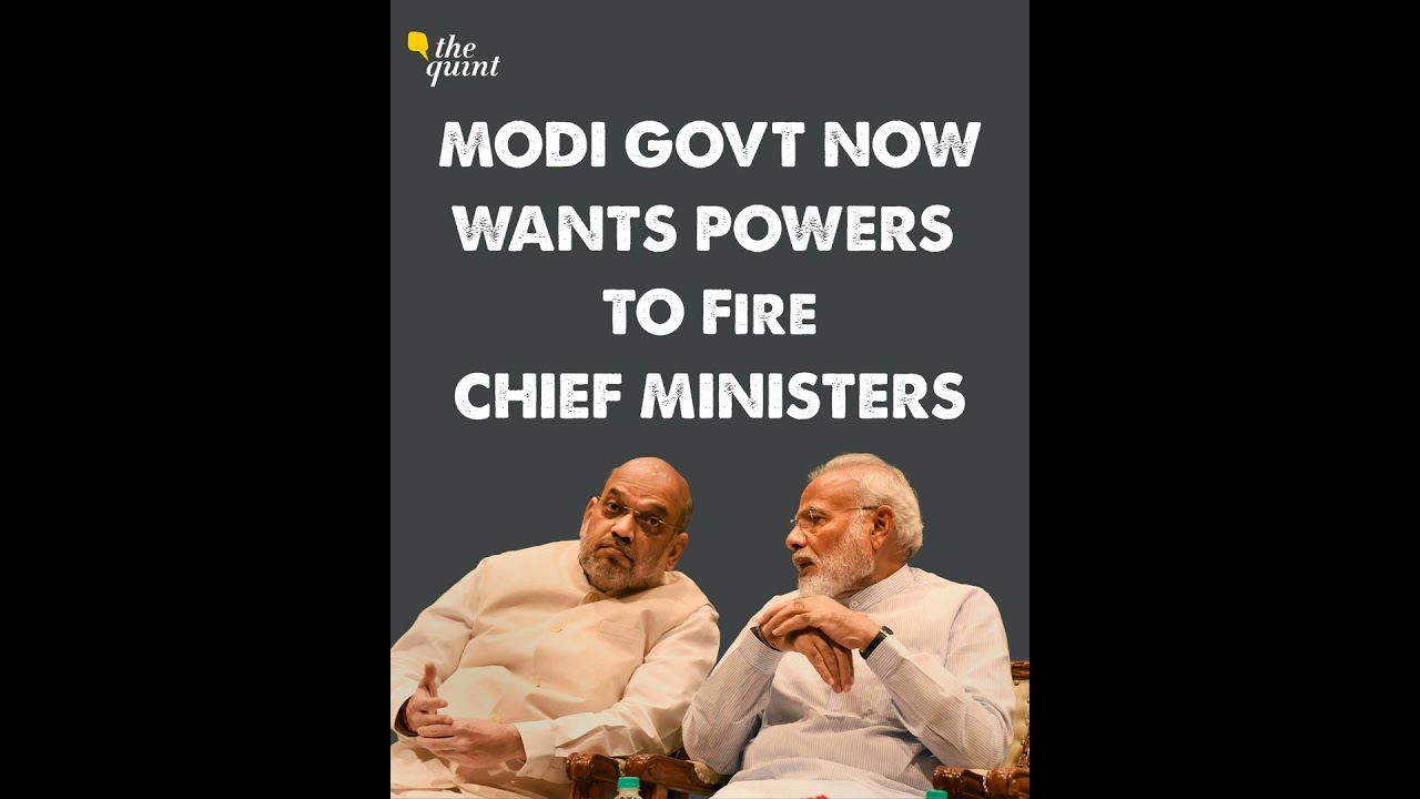 Govt Wants Powers to Remove CMs, Ministers Jailed for Over 30 Days. What Does This Mean? | The Quint