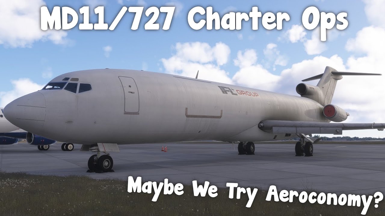 MSFS24 - Trying Out Aeroconomy - MD11/B727 Charter Ops - BeyondATC