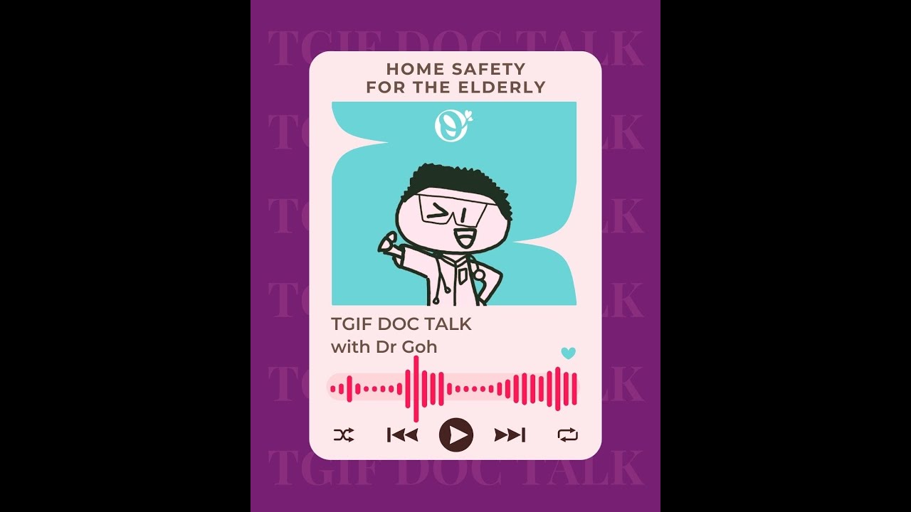 TGIF Doc Talk - Home Safety for the Elderly: Senior Proofing Your House