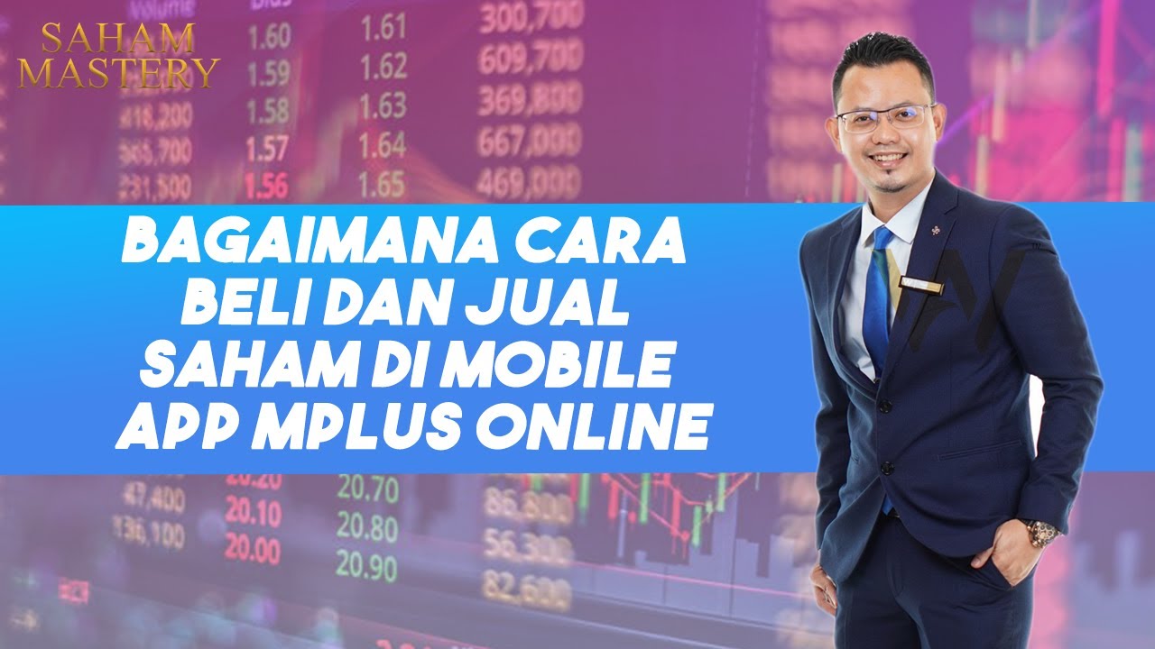 BAGAIMANA CARA BELI DAN JUAL SAHAM DI MOBILE APP MPLUS ONLINE