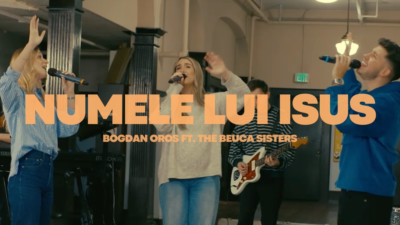 Numele Lui Isus feat. Leah Beuca Manu & Larisa Beuca Stupariu | Bogdan Oros