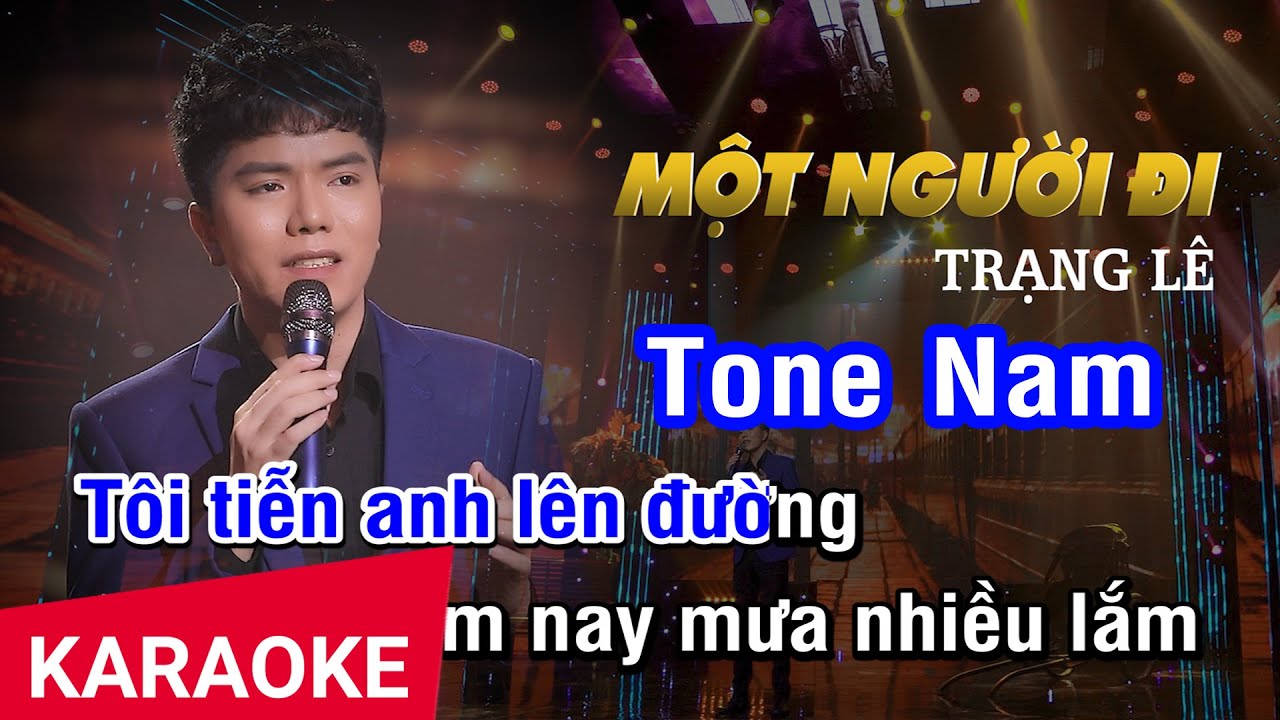 Karaoke Một Người Đi (Trạng Lê) - Tone Nam | Nhan KTV