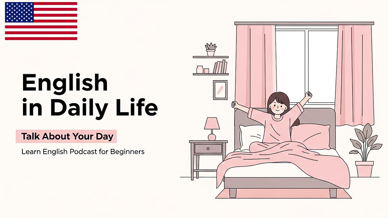Daily Routine in English | Talk About Your Day | English Podcast (Beginner English A1)