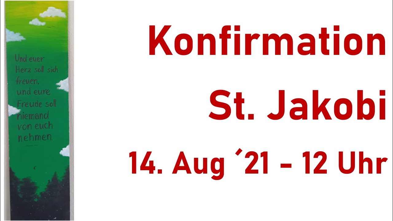 Konfirmation in St. Jakobi 14. August 2021 - Mutig nach vorne