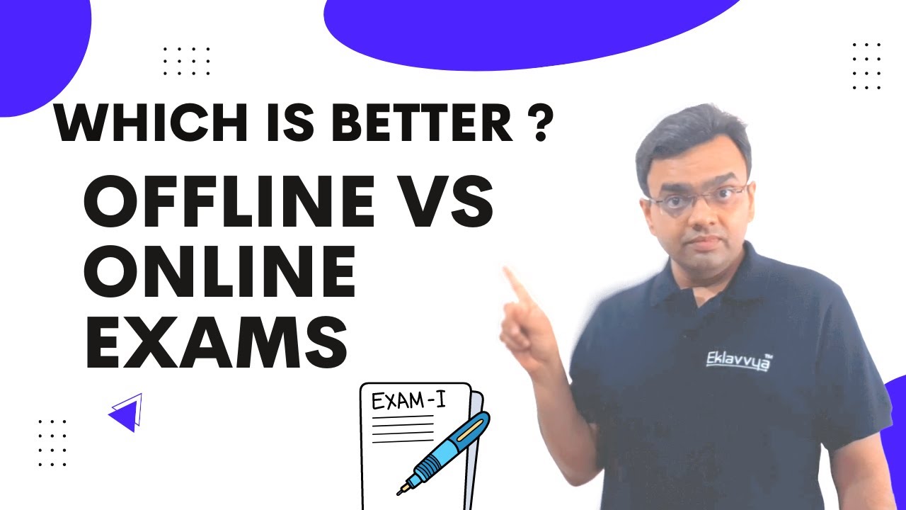Online vs Offline Exam - Which Is Better For You? | Eklavvya