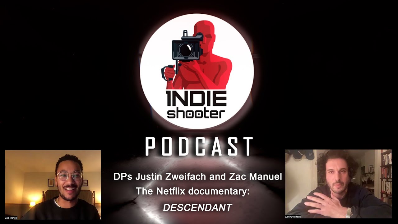 Interview with DPs Justin Zweifach and Zac Manuel of the Netflix Documentary DESCENDANT
