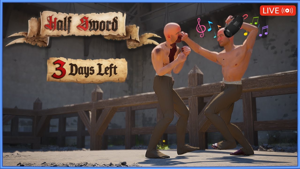 🔴LIVE | 3 Days Until Half Sword Early Access Releases. LETS DANCE!!!  #gaming #halfsword
