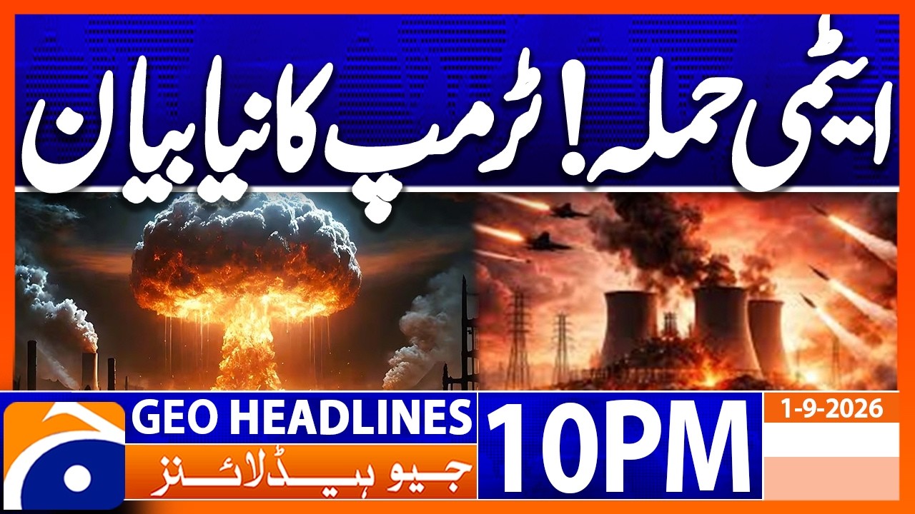 Trump's Statement on Nuclear Attack | 10PM Headline Geo News | 1st Sep 2026