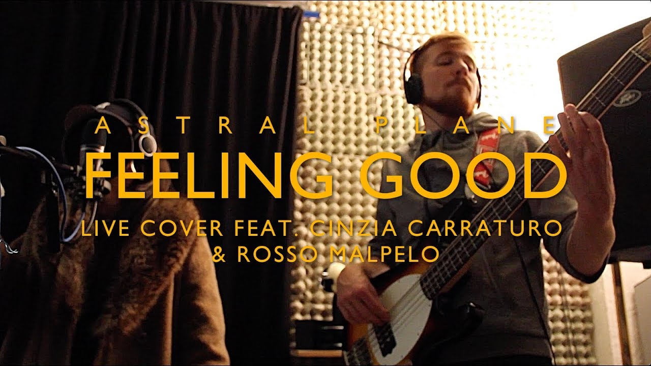 Astral Plane - Feeling Good (Live Cover Feat. Rosso Malpelo & Cinzia Carraturo)