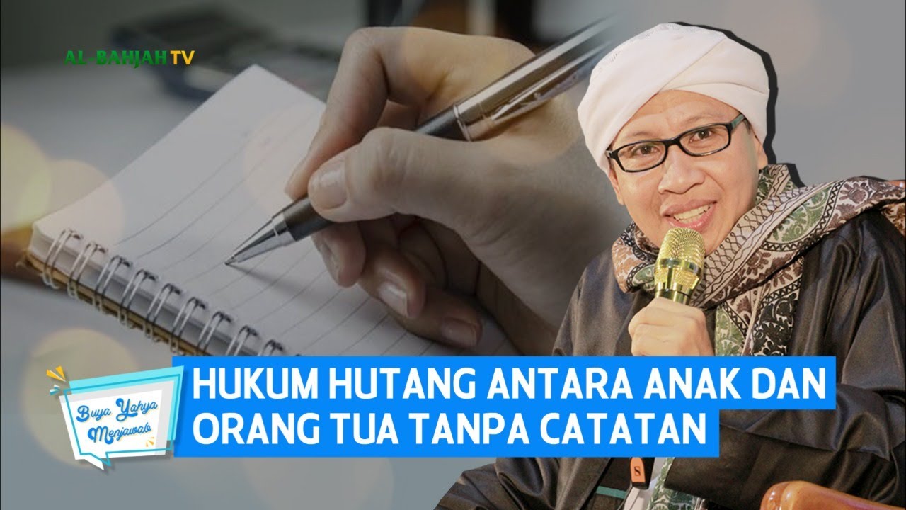 Hukum Hutang Antara Anak dan Orang Tua Tanpa Catatan | Buya Yahya Menjawab