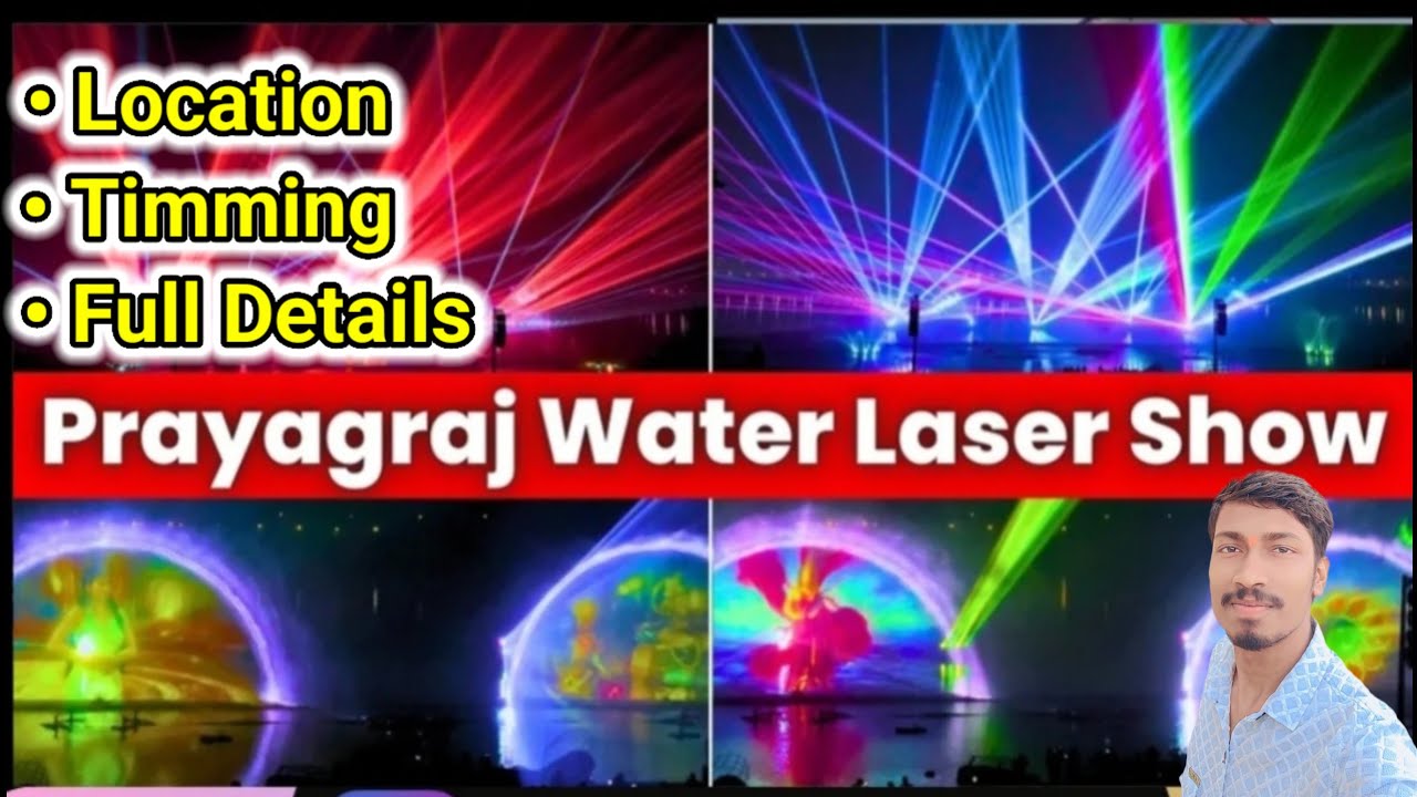 Magh Mela 2026 Prayagraj : Prayagraj Water Laser Show || Location, Timming, Full Details