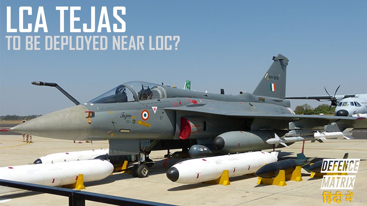 LCA Tejas to be Deployed near LOC? | हिंदी में