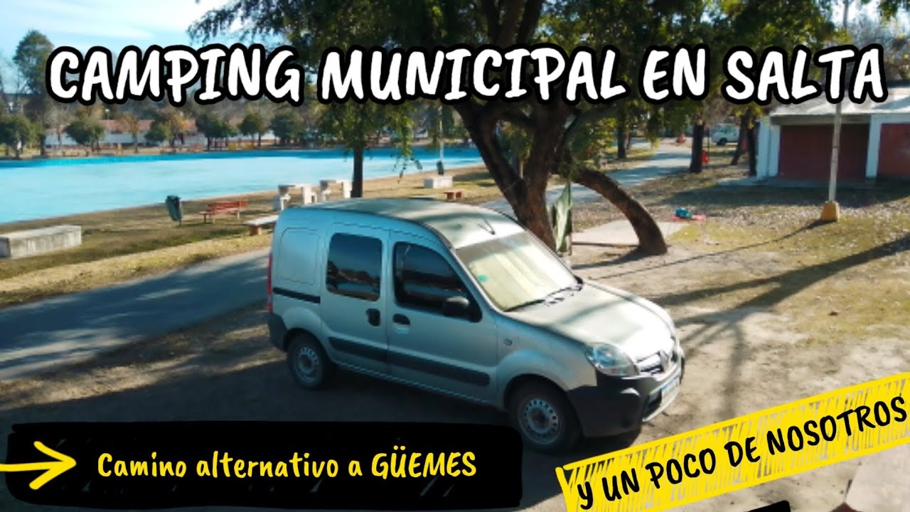CAMPING MUNICIPAL EN SALTA CAPITAL Y camino alternativo a GÜEMES