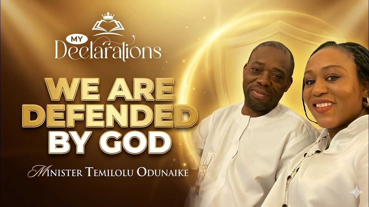 WE ARE DEFENDED BY GOD || MY DECLARATIONS ||TEMILOLU ODUNAIKE 
