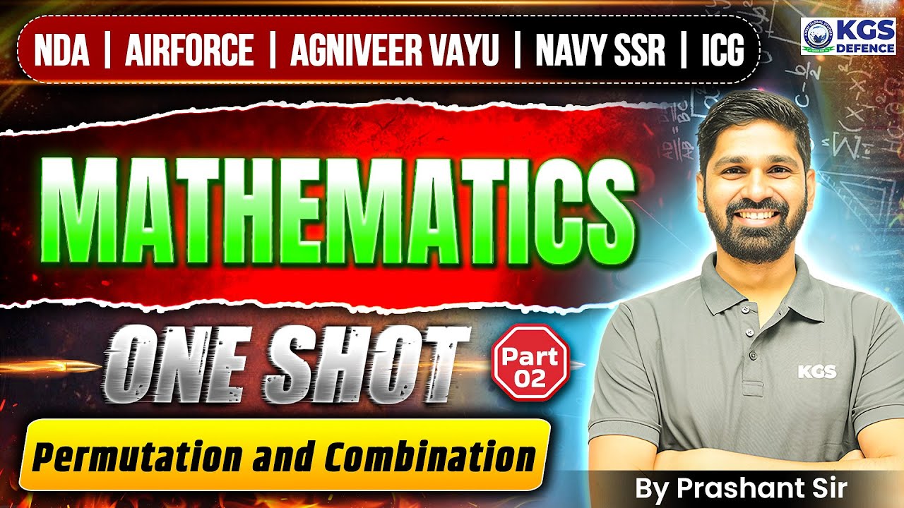 NDA | Air Force | Agniveer Vayu | Navy SSR | ICG Mathematics One Shot Permutation and Combination