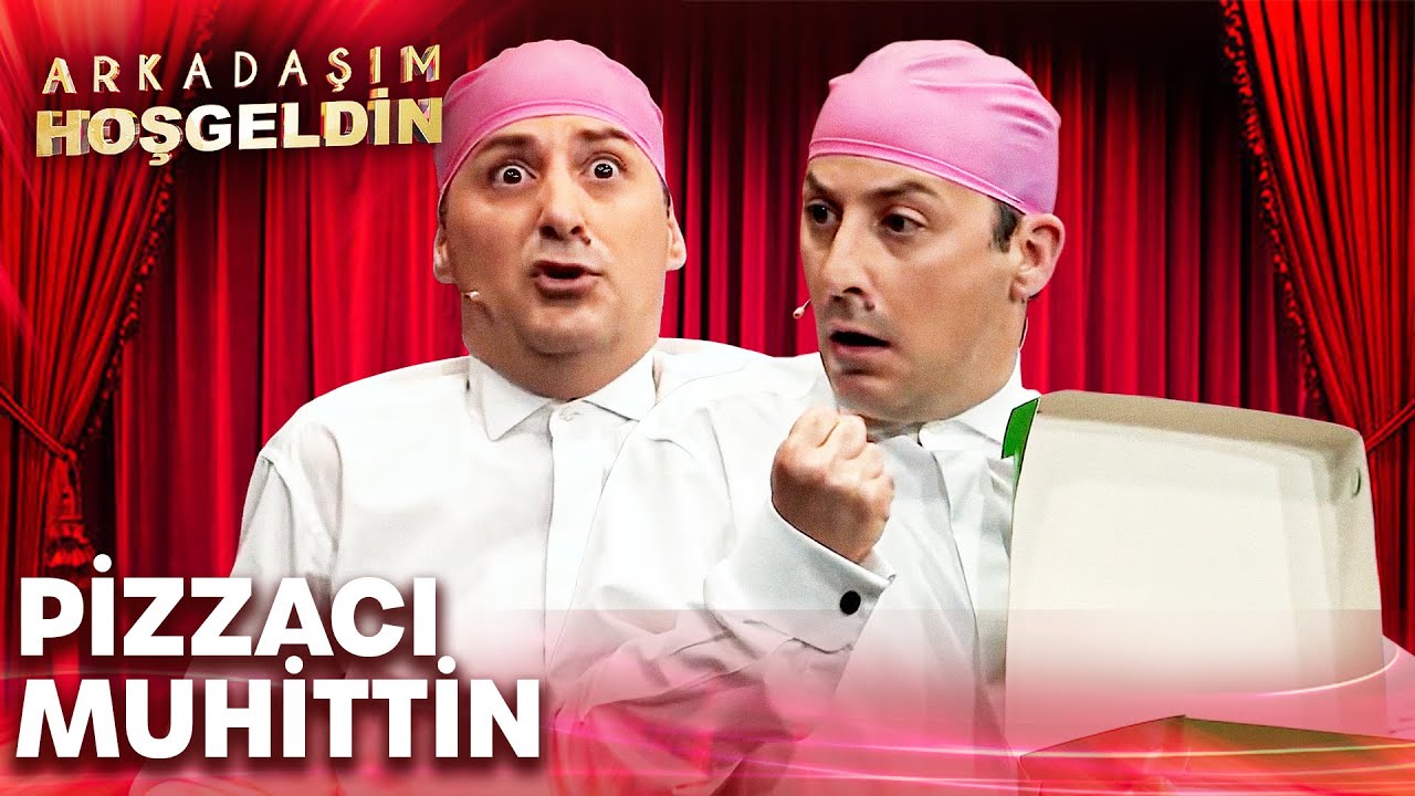 Pizzacı Muhittin | Arkadaşım Hoşgeldin