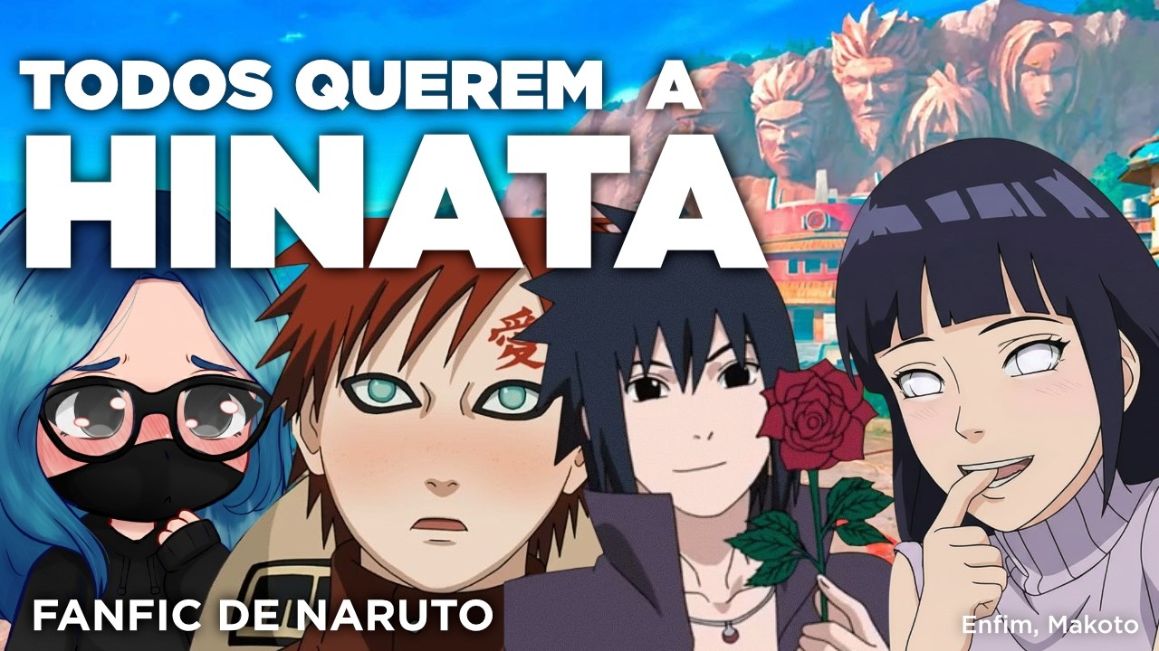 A FANFIC ONDE TODO MUNDO SE APAIXONOU PELA HINATA!