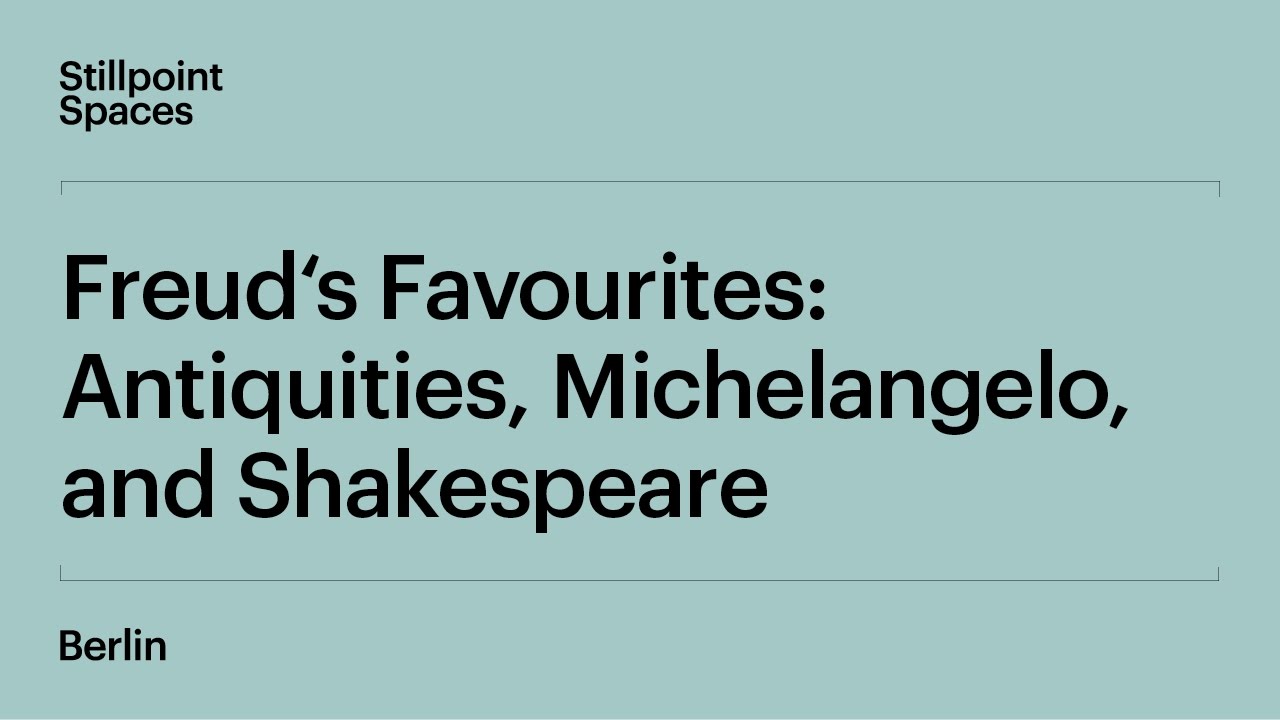 Freud and the Arts: Lecture II