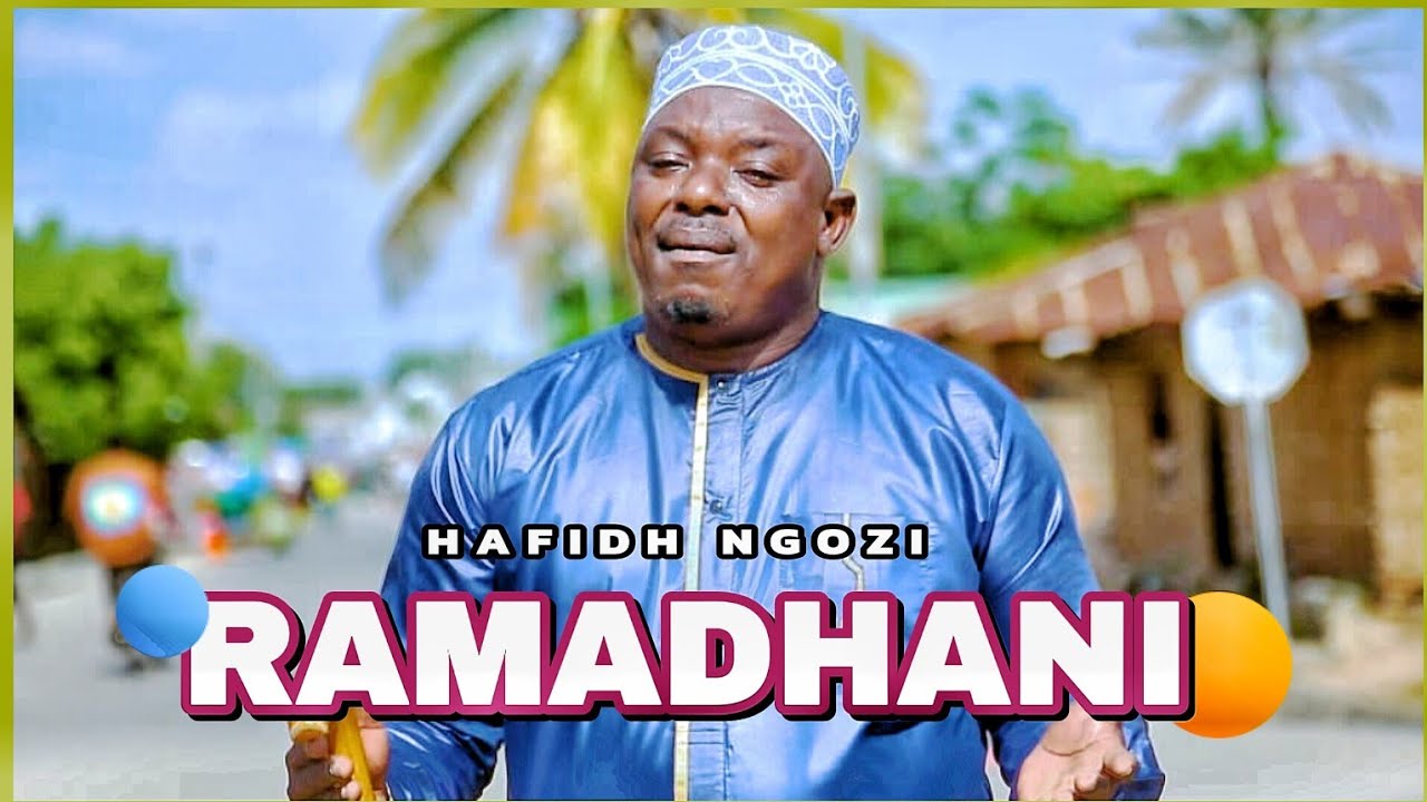 HAFIDH NGOZI_Ramadhan official video4k