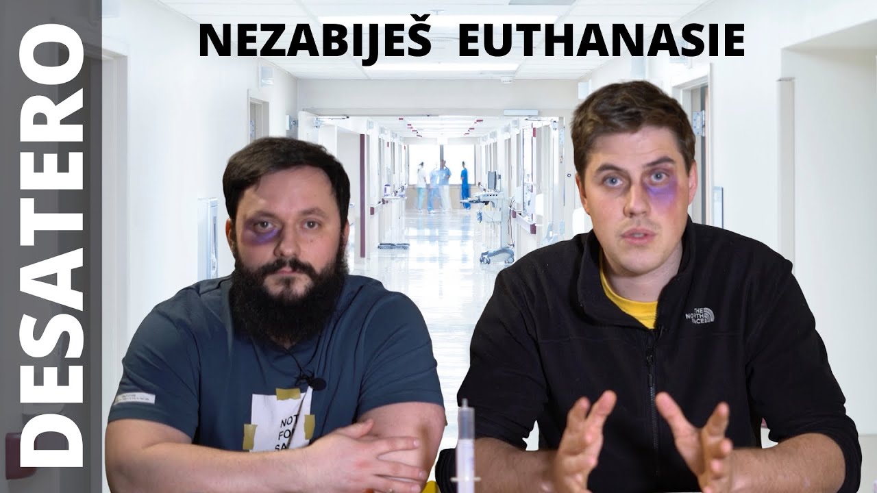 Desatero 06: Nezabiješ - Euthanasie 💉💀🚫