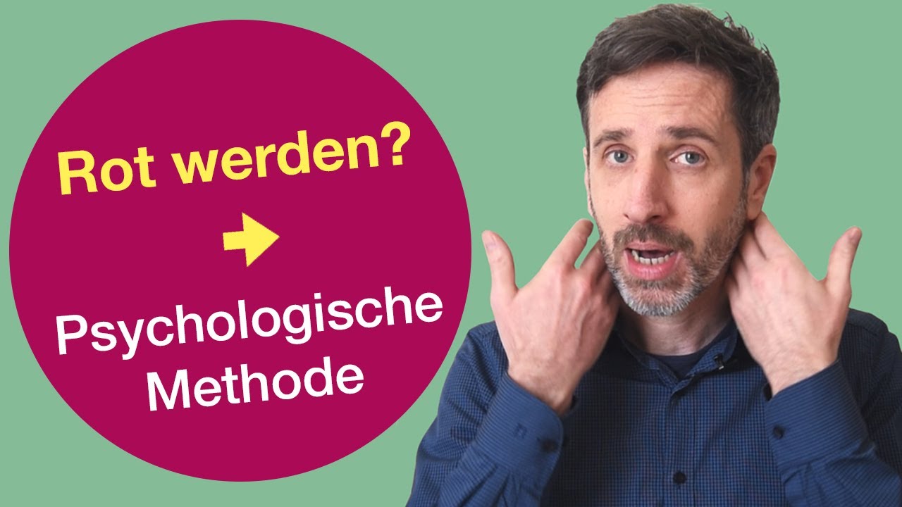 Rot werden verhindern // Tiefergehende psychologische Methode gegen Erythrophobie
