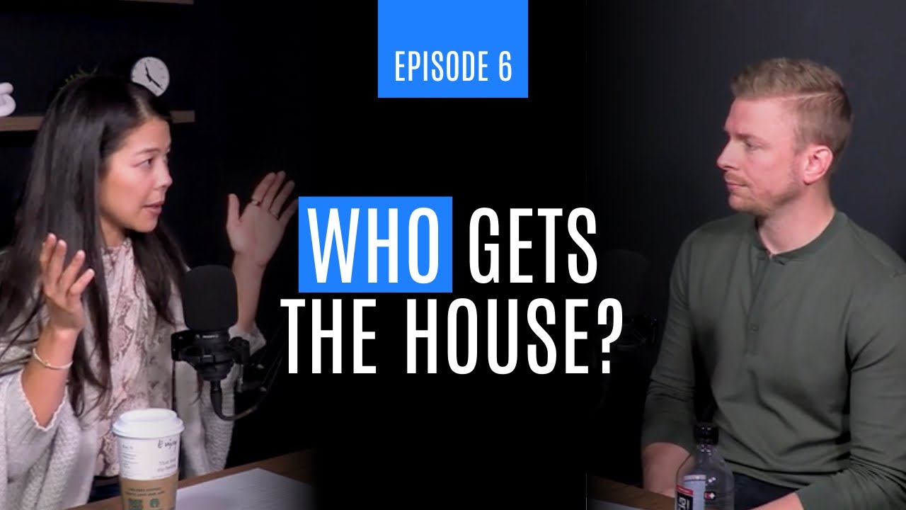 Key Conversations | #06 - Divorce & Real Estate: Who Gets the House?