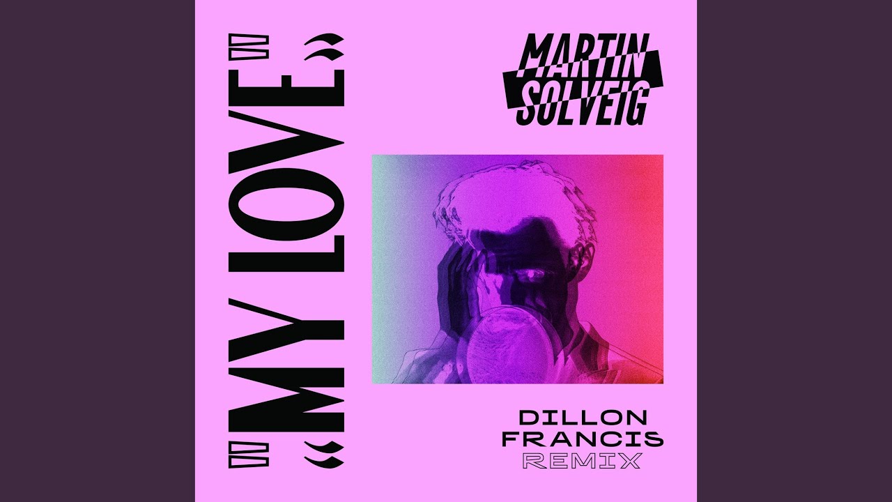 My Love (Dillon Francis Remix)
