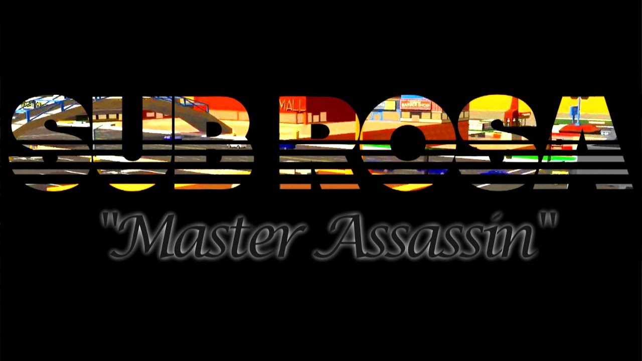 SUB ROSA: Master Assassin | Bucklington