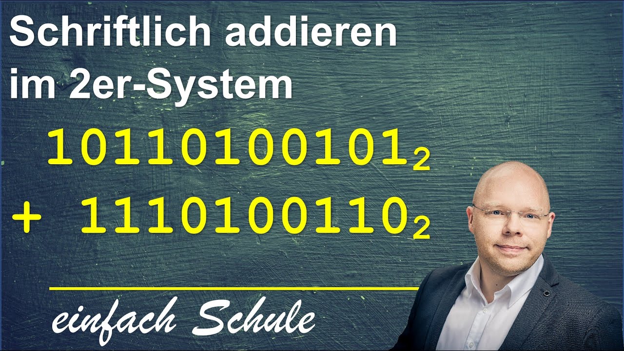 Schriftlich addieren im 2er-System | Schriftliche Addition, Binärzahlen