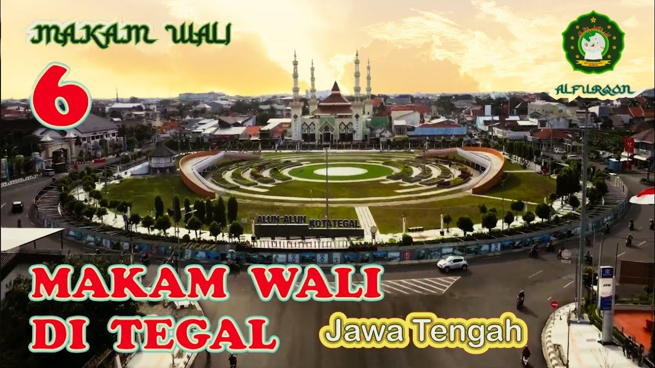 6 MAKAM WALI di TEGAL - Jawa Tengah