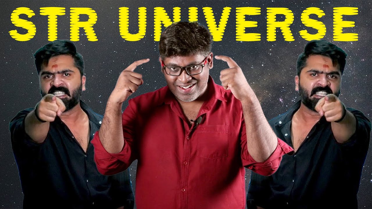 STR UNIVERSE | STR Silambarasan: The Man, The Myth, The Meme | STR TROLL | Fake Id | Patti Tinkering
