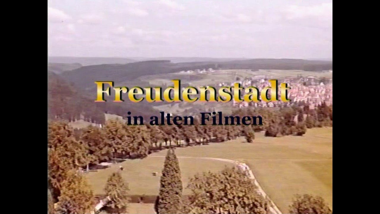 Freudenstadt in alten Filmen