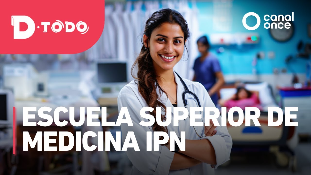 D Todo - Escuela Superior de Medicina IPN
