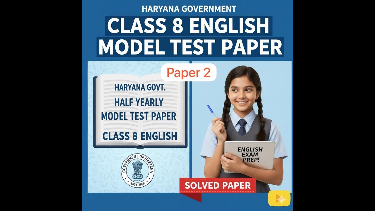 Model Test Paper 2-Part 2 | Class 8 English | Haryana Government Half Yearly Exams | Full Solution