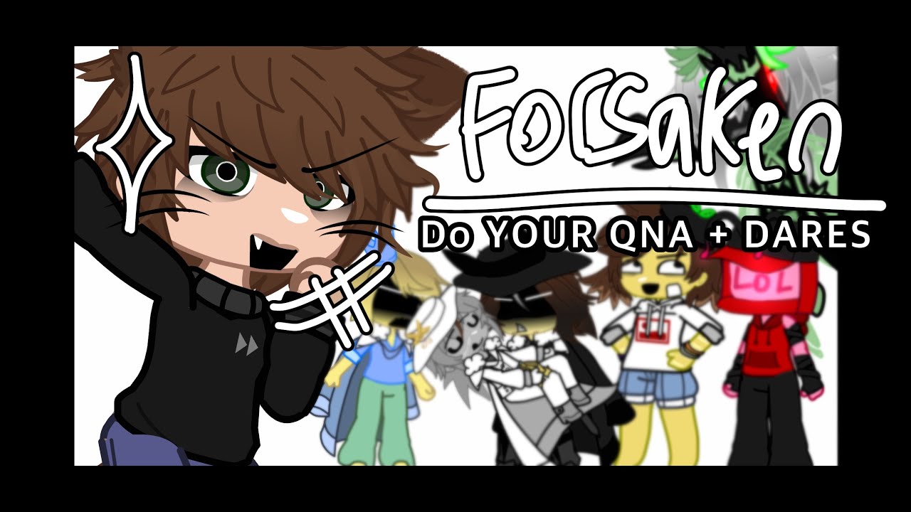 ꧁𝙵𝙾𝚁𝚂𝙰𝙺𝙴𝙽 𝙳𝙾 𝚈𝙾𝚄𝚁 𝚀𝙽𝙰 + DARES꧂ made by: @Ash.Editz_777
