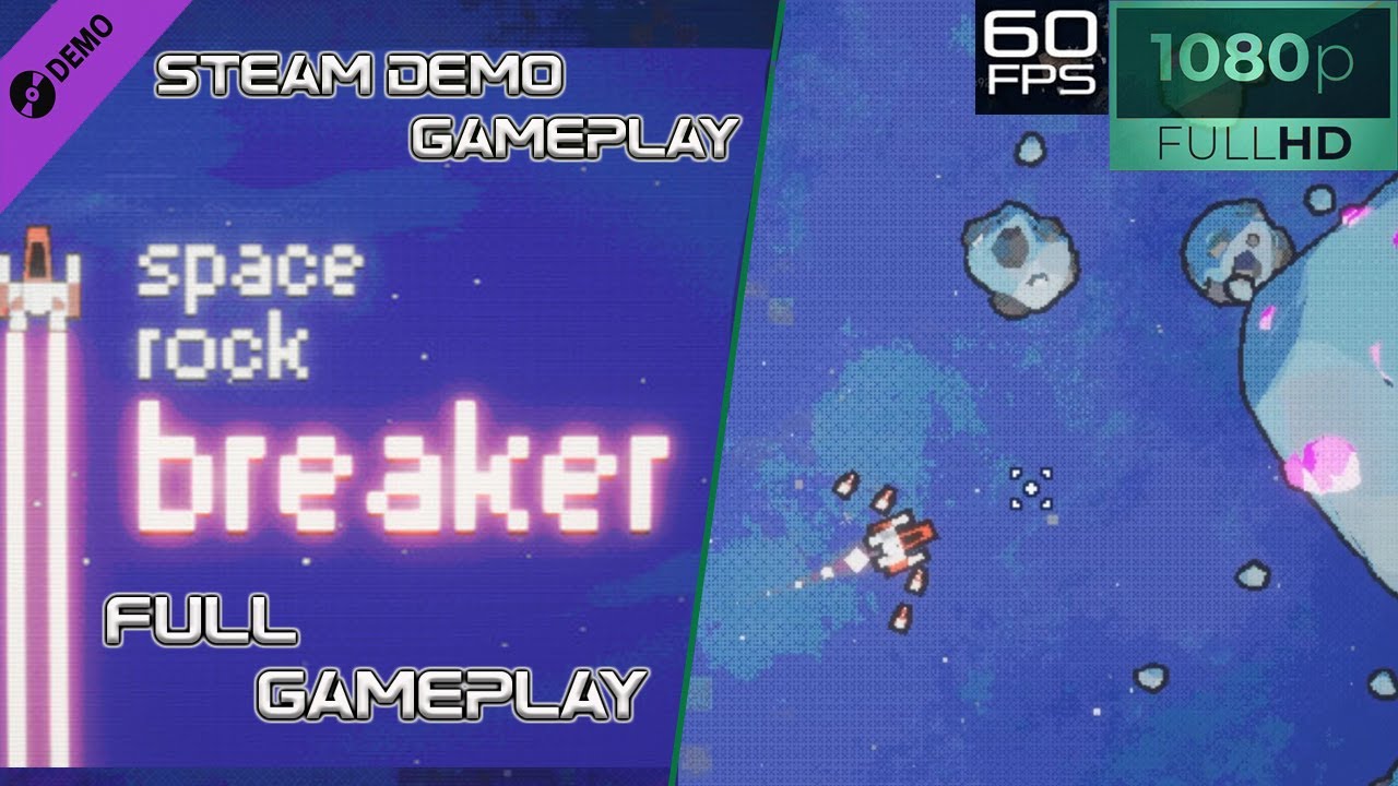 Space Rock Breaker Demo - Demo Edition - (1080p 60 fps) - No Commentary
