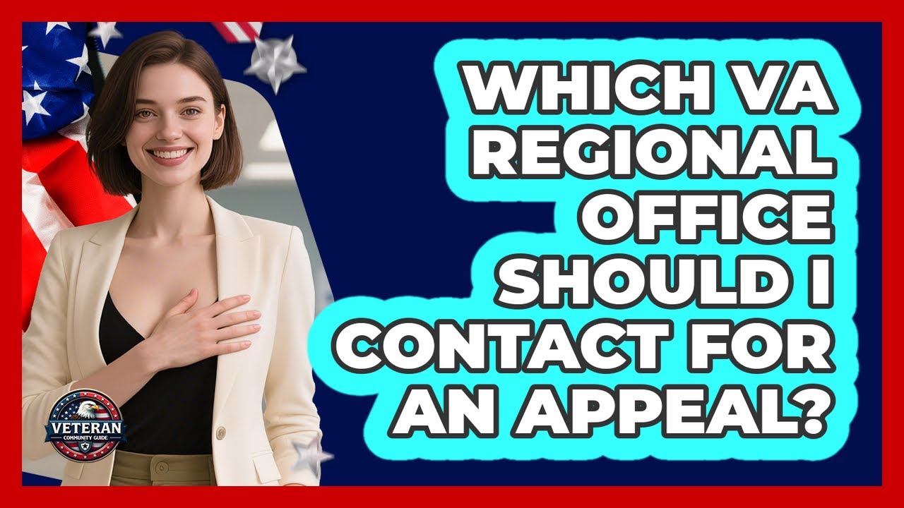 Which VA Regional Office Should I Contact For An Appeal?
