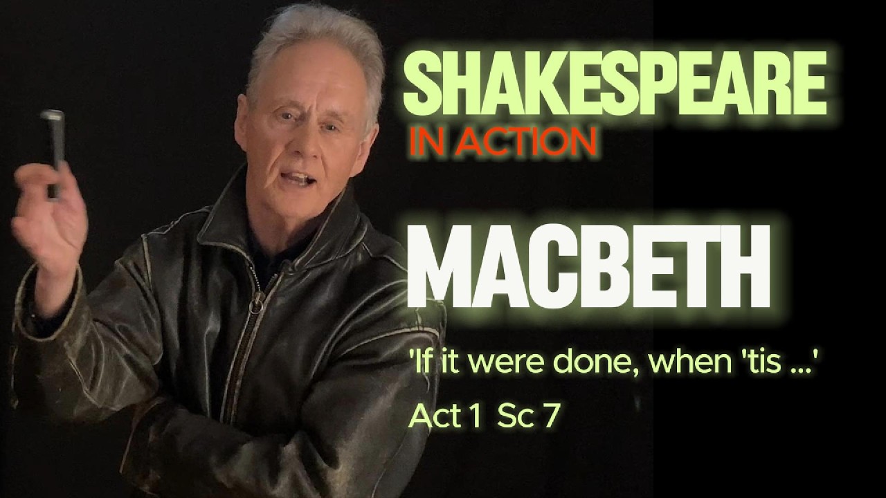 Understand Shakespeare's Macbeth - 'If it were done, when 'tis. ..' (Eng Lit - GCSE, A Level, etc).