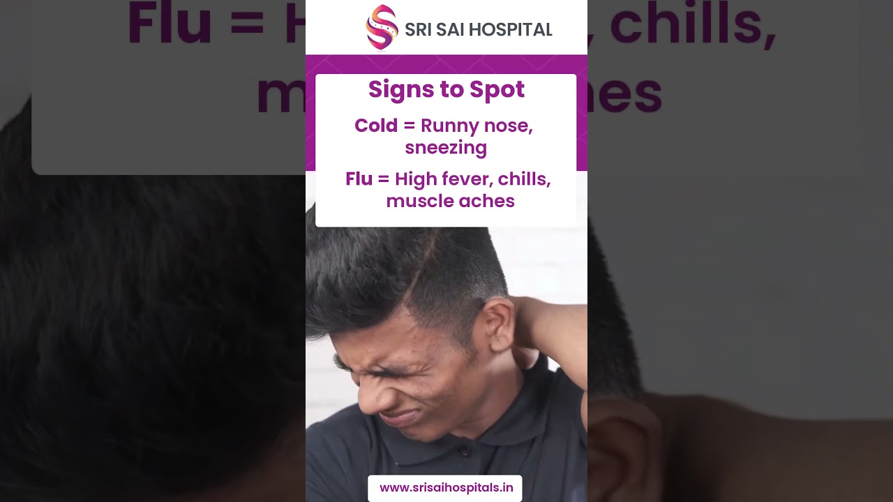 Cold or Flu? Know the Difference This Monsoon | Sri Sai Hospital