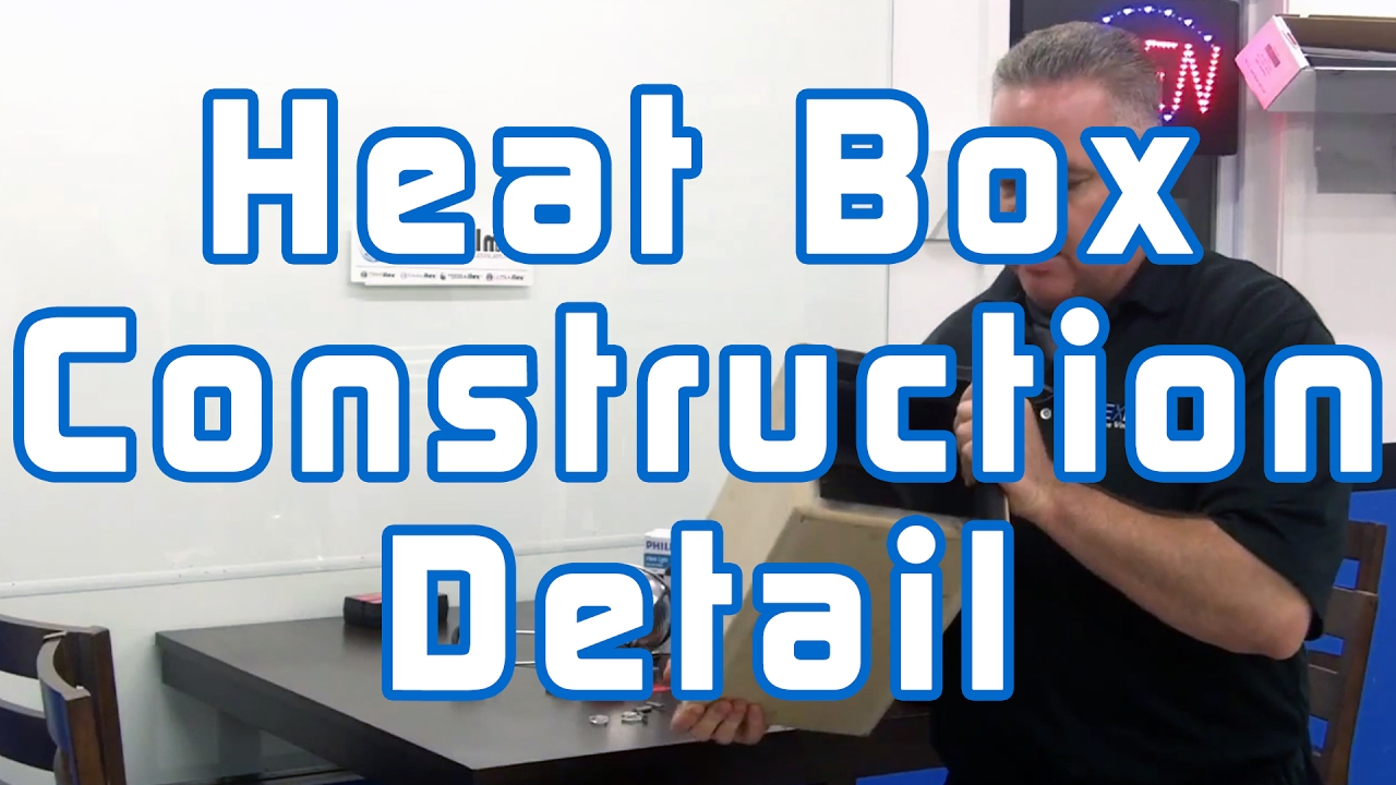 Heat Box Construction Detail