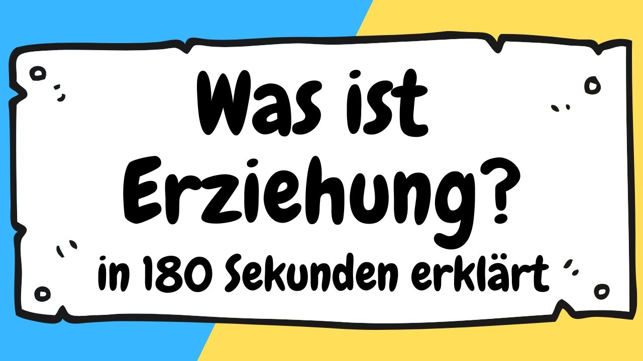 Was ist ERZIEHUNG? Was ist PÄDAGOGIK? In unter 180 SEKUNDEN einfach erklärt | ERZIEHERKANAL