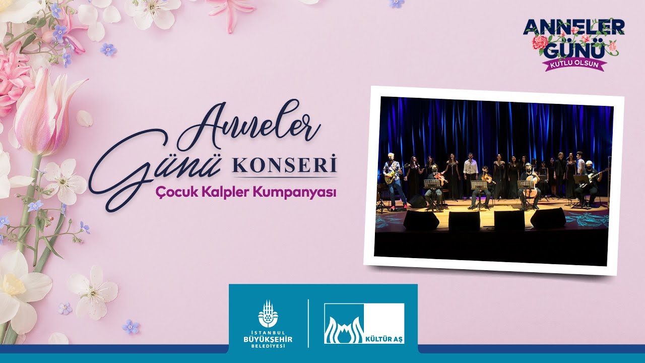 Anneler Günü Konseri / Çocuk Kalpler Kumpanyası