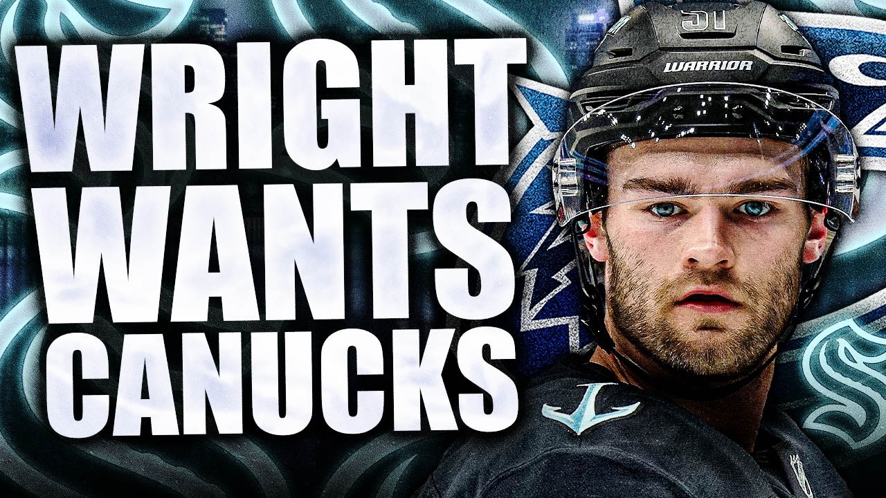 HUGE REPORT: SHANE WRIGHT WANTS TO GET TRADED TO THE VANCOUVER CANUCKS (Seattle Kraken Trade Rumors)
