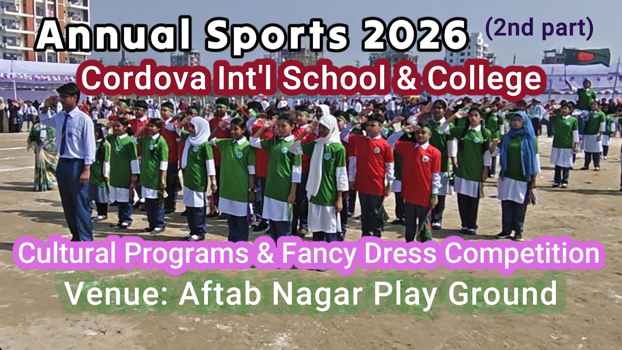 Annual Sports 2026 (2nd part) Cordova Int'l School & College, Banasree, Rampura, Dhaka.