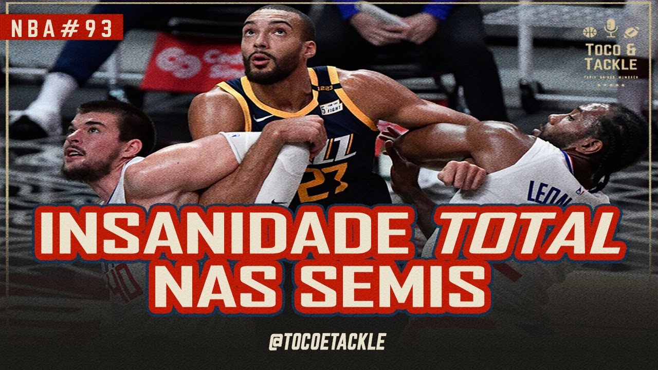 Podcast Toco e Tackle NBA#93: INSANIDADE total nas SEMIS