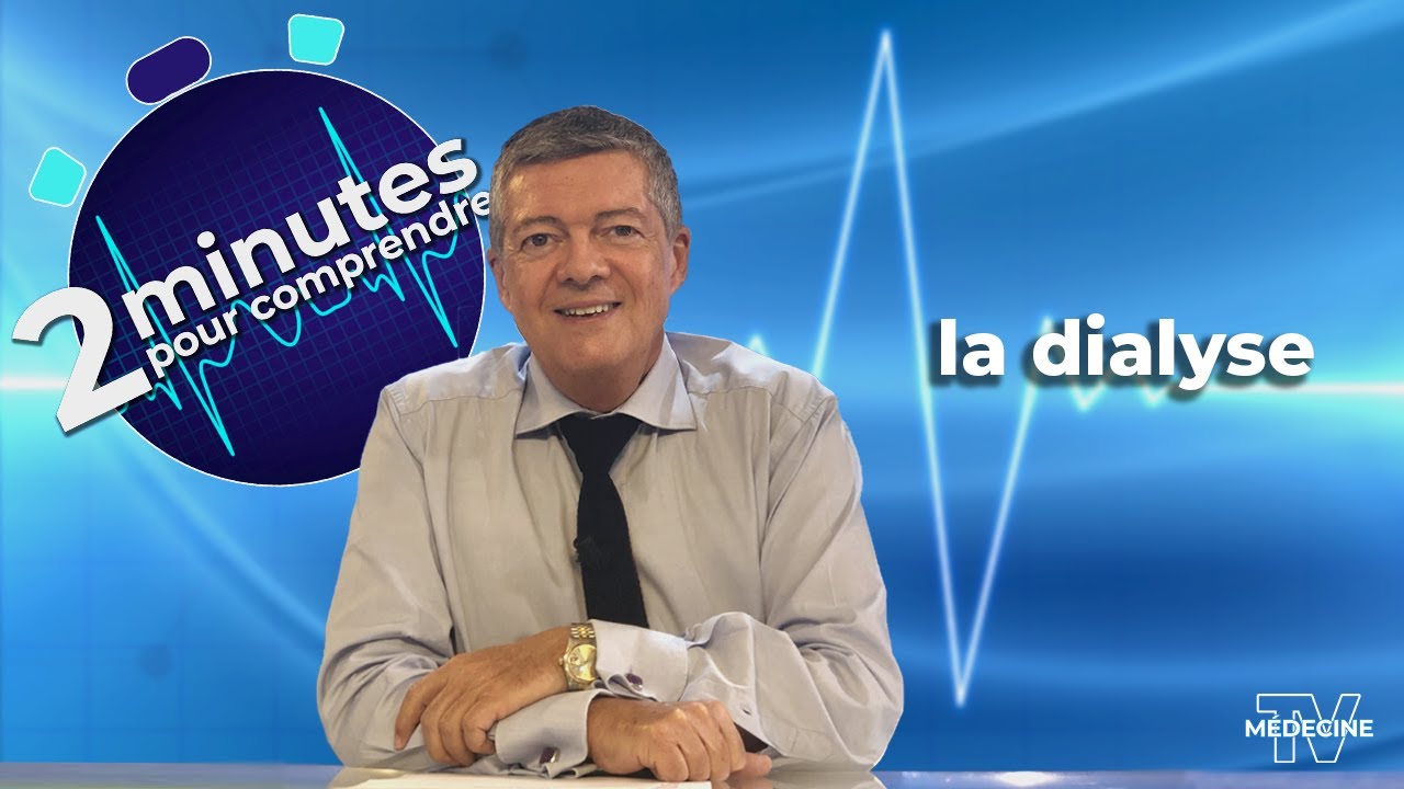 La dyalise - 2 minutes pour comprendre