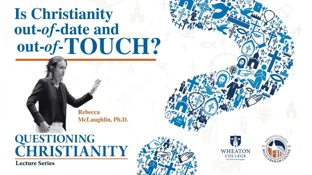 Rebecca McLaughlin | Is Christianity Out-of-Date and Out-of-Touch? (3/20/2024)