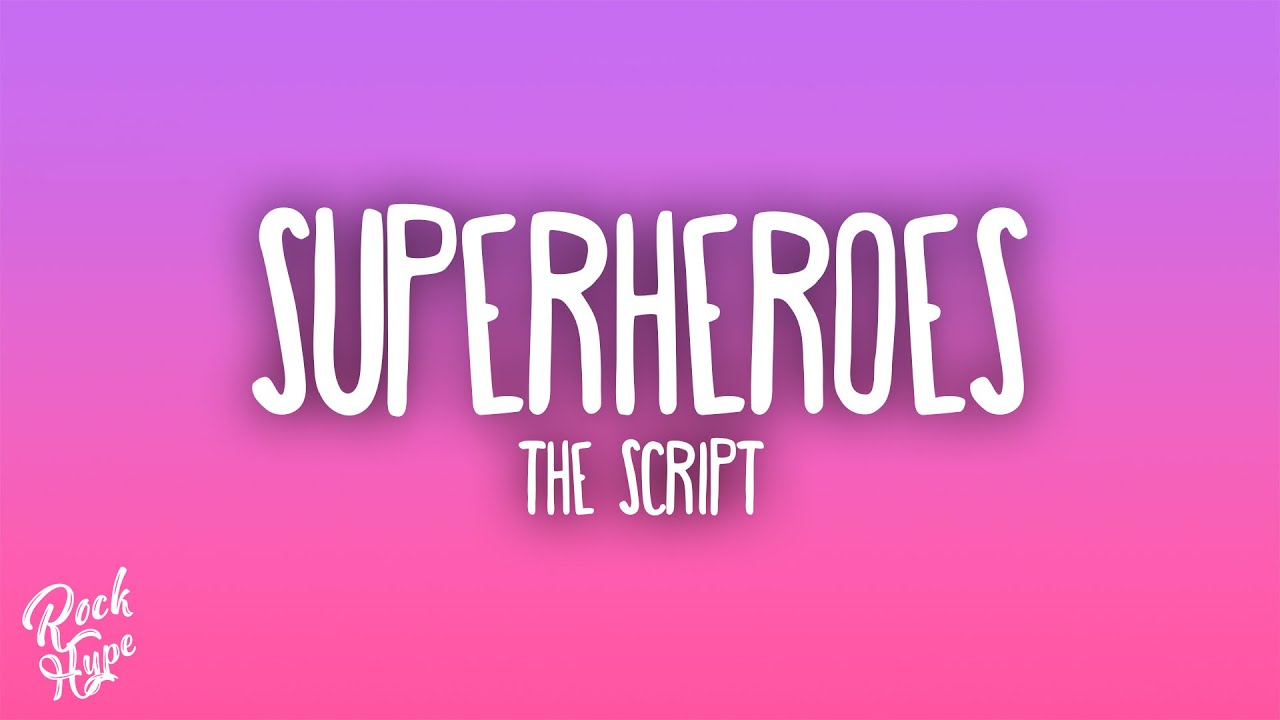 The Script - Superheroes