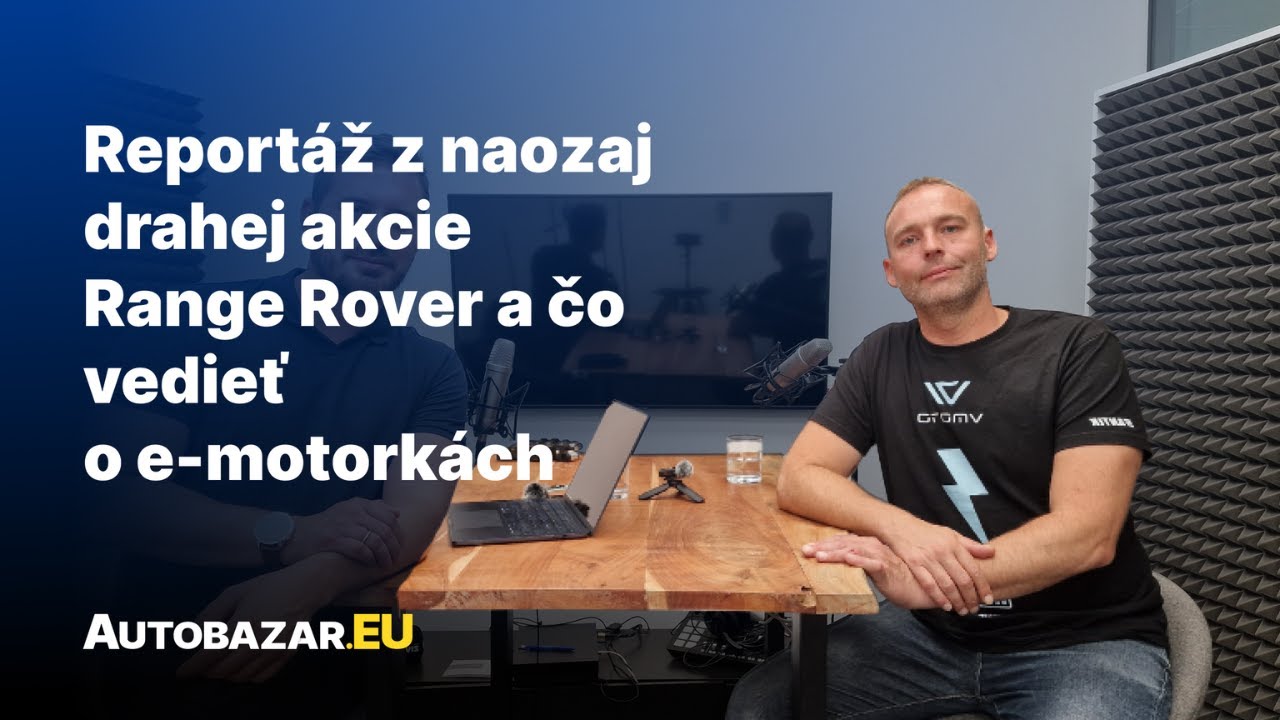 Reportáž z naozaj drahej akcie Range Rover a čo vedieť o e-motorkách